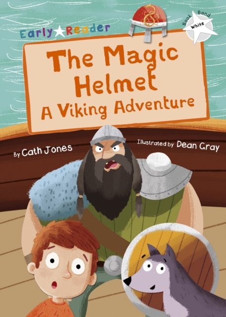 The Magic Helmet : A Viking Adventure (White Early Reader), Paperback / softback Book