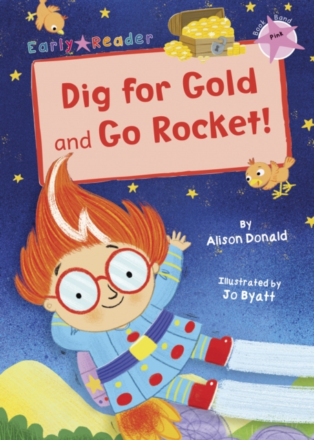 Dig for Gold and Go Rocket! : (Pink Early Reader), Paperback / softback Book