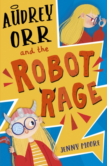Audrey Orr and the Robot Rage, Paperback / softback Book