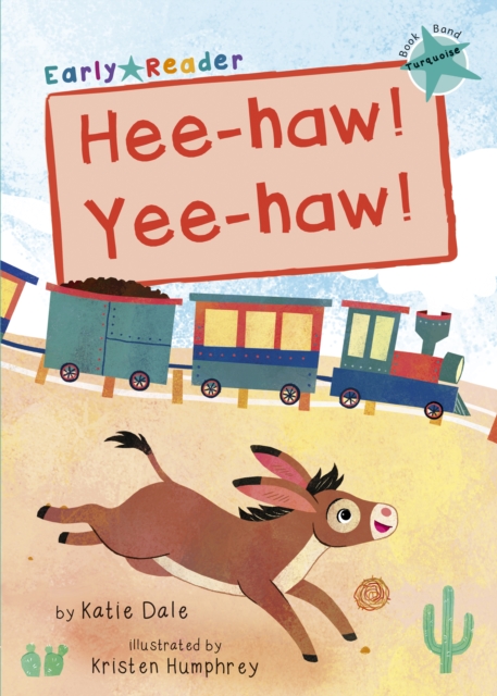 Hee-haw! Yee-haw! : (Turquoise Early Reader), Paperback / softback Book