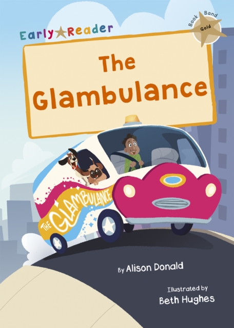 The Glambulance : (Gold Early Reader), Paperback / softback Book