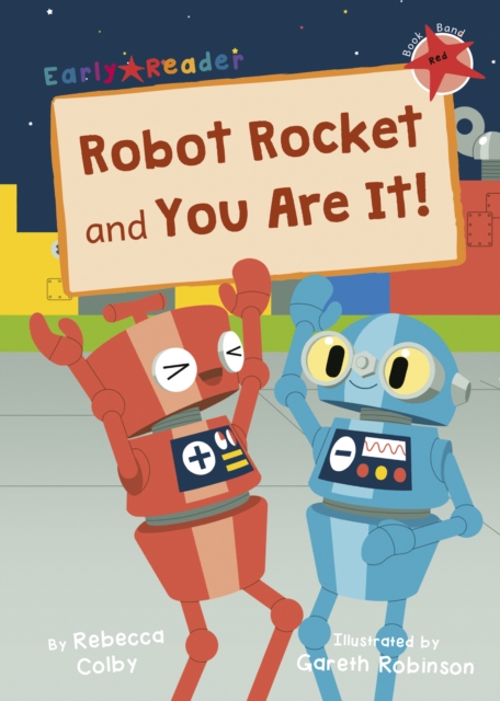 Robot Rocket and You Are It! : (Red Early Reader), Paperback / softback Book