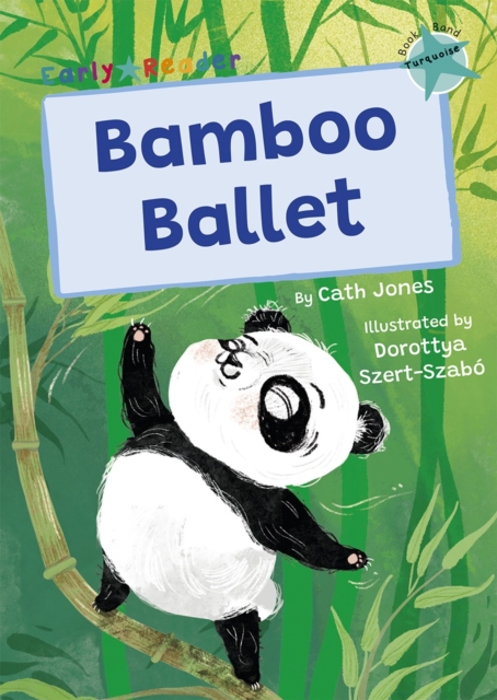 Bamboo Ballet : (Turquoise Early Reader), Paperback / softback Book