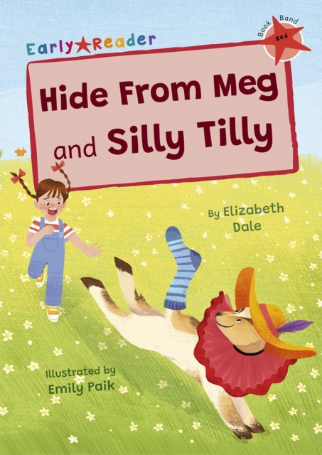 Hide From Meg and Silly Tilly : (Red Early Reader), Paperback / softback Book