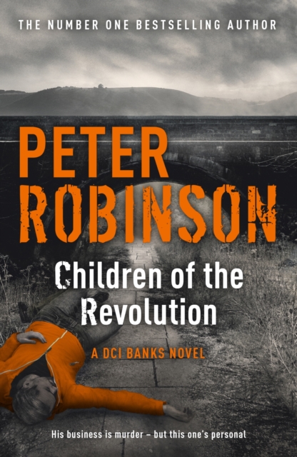 Children of the Revolution : The 21st DCI Banks novel from The Master of the Police Procedural, EPUB eBook