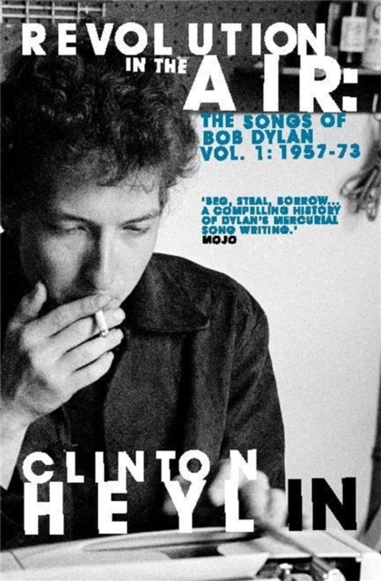 Revolution in the Air : The Songs of Bob Dylan 1957-1973, EPUB eBook