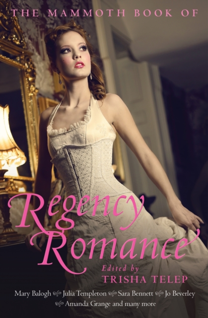 The Mammoth Book of Regency Romance, EPUB eBook