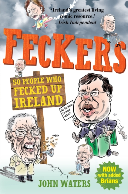 Feckers: 50 People Who Fecked Up Ireland, EPUB eBook