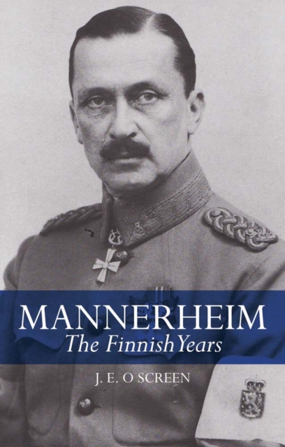 Mannerheim : The Finnish Years, Paperback / softback Book