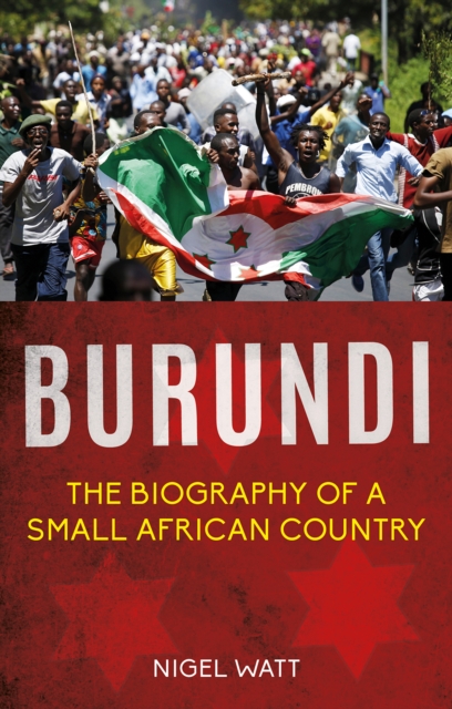 Burundi : The Biography of a Small African Country, Paperback / softback Book