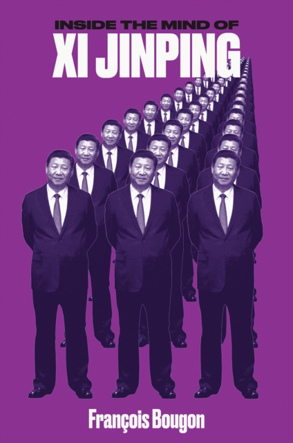 Inside the Mind of Xi Jinping , Paperback / softback Book