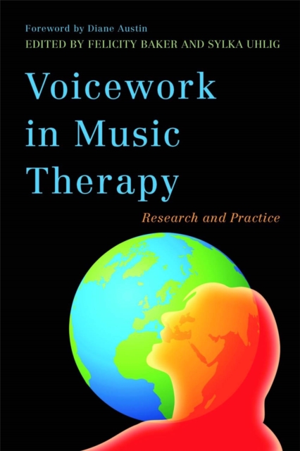 Voicework in Music Therapy : Research and Practice, Paperback / softback Book