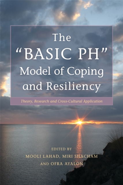 The "BASIC Ph" Model of Coping and Resiliency : Theory, Research and Cross-Cultural Application, Paperback / softback Book