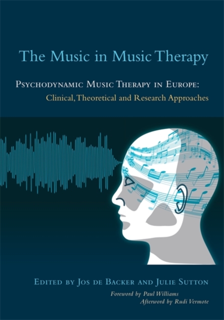 The Music in Music Therapy : Psychodynamic Music Therapy in Europe: Clinical, Theoretical and Research Approaches, Paperback / softback Book