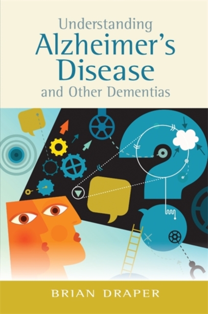 Understanding Alzheimer's Disease and Other Dementias, Paperback / softback Book