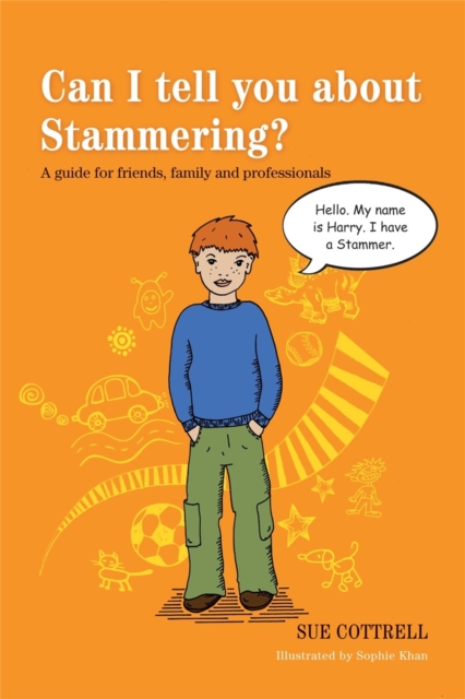 Can I tell you about Stammering? : A Guide for Friends, Family and Professionals, Paperback / softback Book
