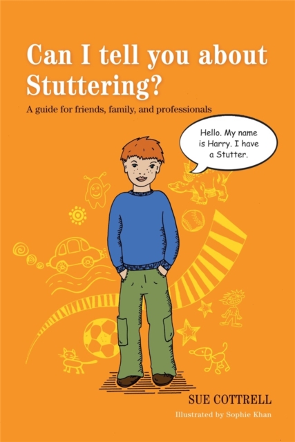 Can I tell you about Stuttering? : A guide for friends, family and professionals, Paperback / softback Book