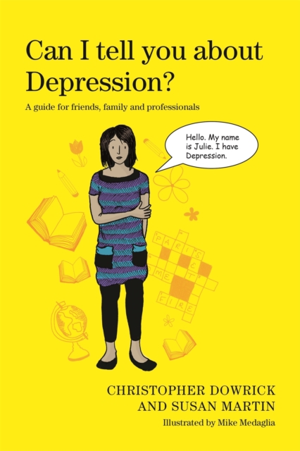 Can I tell you about Depression? : A Guide for Friends, Family and Professionals, Paperback / softback Book