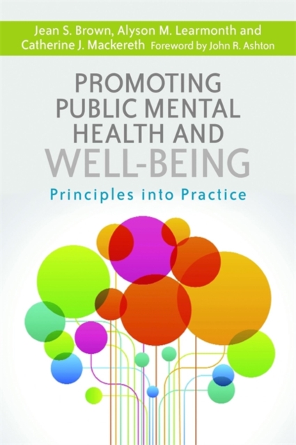 Promoting Public Mental Health and Well-being : Principles into Practice, Paperback / softback Book