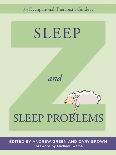 An Occupational Therapist's Guide to Sleep and Sleep Problems, Hardback Book