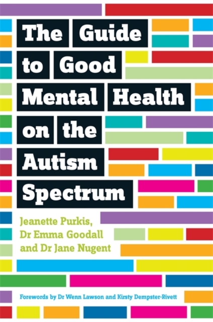 The Guide to Good Mental Health on the Autism Spectrum, Paperback / softback Book