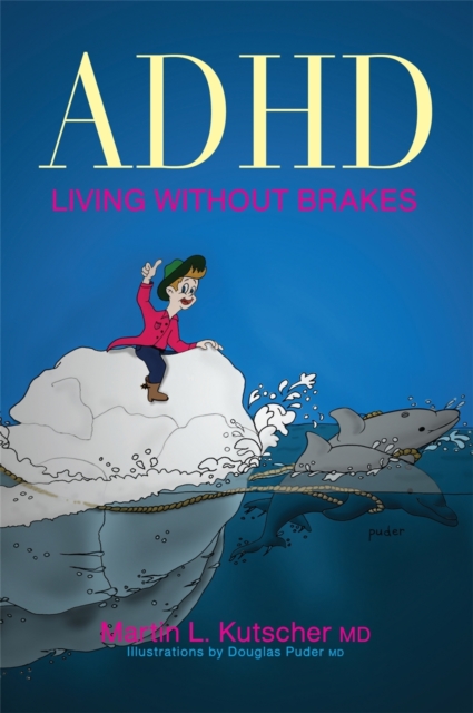 ADHD - Living without Brakes, Paperback / softback Book