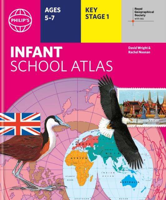 Philip's RGS Infant School Atlas : Key Stage 1 (Ages 5-7), Hardback Book