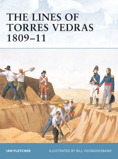 The Lines of Torres Vedras 1809 11, PDF eBook