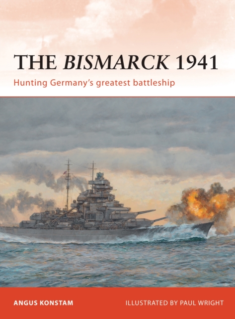 The Bismarck 1941 : Hunting Germany s greatest battleship, PDF eBook