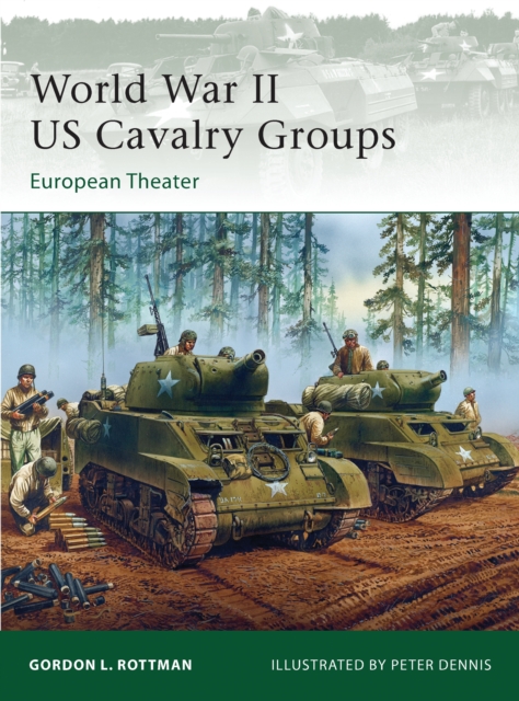 World War II US Cavalry Groups : European Theater, PDF eBook