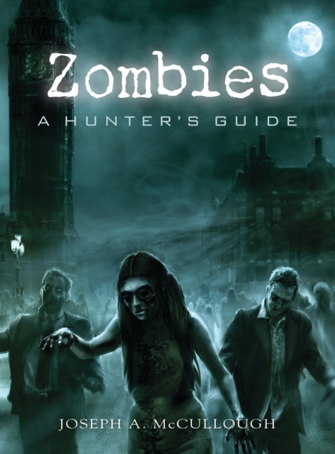 Zombies : A Hunter’s Guide, PDF eBook