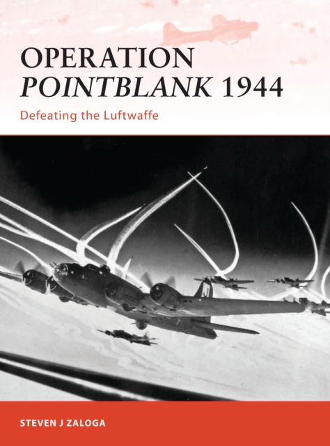 Operation Pointblank 1944 : Defeating the Luftwaffe, EPUB eBook
