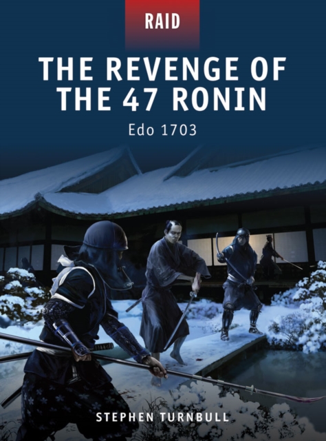 The Revenge of the 47 Ronin : Edo 1703, EPUB eBook