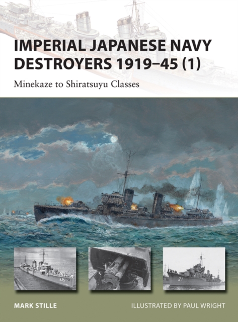 Imperial Japanese Navy Destroyers 1919–45 (1) : Minekaze to Shiratsuyu Classes, EPUB eBook