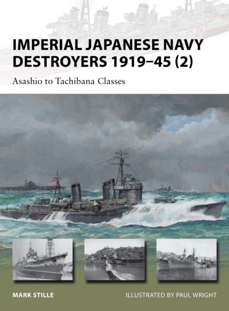 Imperial Japanese Navy Destroyers 1919 45 (2) : Asashio to Tachibana Classes, EPUB eBook
