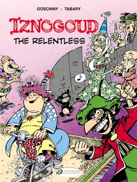 Iznogoud 10 - Iznogoud the Relentless, Paperback / softback Book