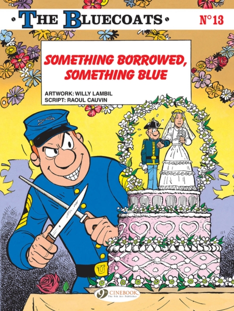 The Bluecoats Vol. 13 : Something Borrowed, Something Blue, Paperback / softback Book
