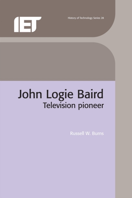 John Logie Baird : Television pioneer, PDF eBook
