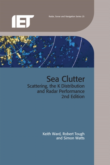 Sea Clutter : Scattering, the K distribution and radar performance, PDF eBook