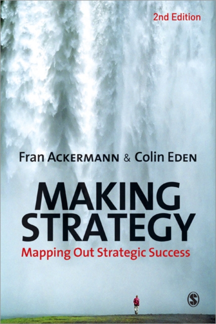 Making Strategy : Mapping Out Strategic Success, Paperback / softback Book