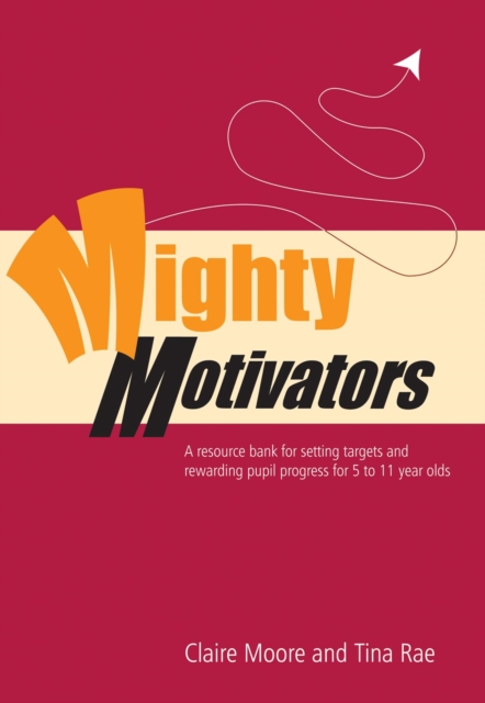 Mighty Motivators : Resource Bank for Setting Targets and Rewarding Pupil Progress at Key Stage 1 & 2, PDF eBook