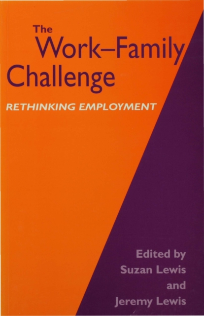 The Work-Family Challenge : Rethinking Employment, PDF eBook