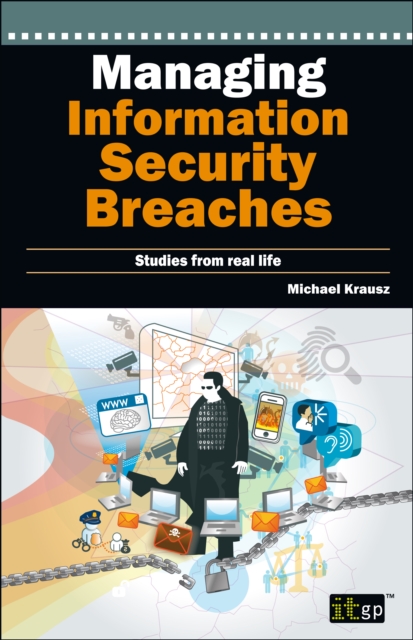 Managing Information Security Breaches : Studies from Real Life, PDF eBook