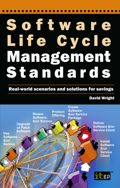 Software Life Cycle Management Standards : Real-world Scenarios and Solutions for Savings, PDF eBook