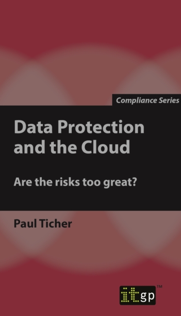 Data Protection and the Cloud : Are the risks too great?, PDF eBook