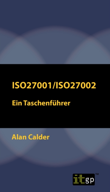 ISO27001/ISO27002: Ein Taschenfuhrer, PDF eBook