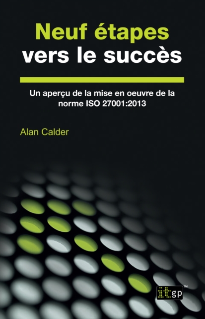 Neuf etapes vers le succes : Un apercu de la mise en œuvre de la norme ISO 27001:2013, PDF eBook