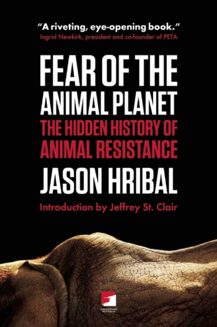 Fear of the Animal Planet : The Hidden History of Animal Resistance, EPUB eBook