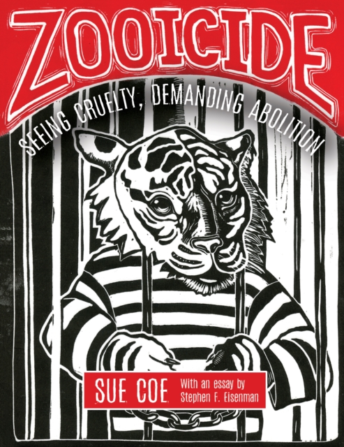 Zooicide : Seeing Cruelty, Demanding Abolition, EPUB eBook