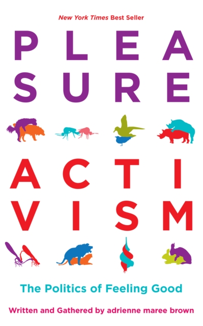 Pleasure Activism : The Politics of Feeling Good, EPUB eBook